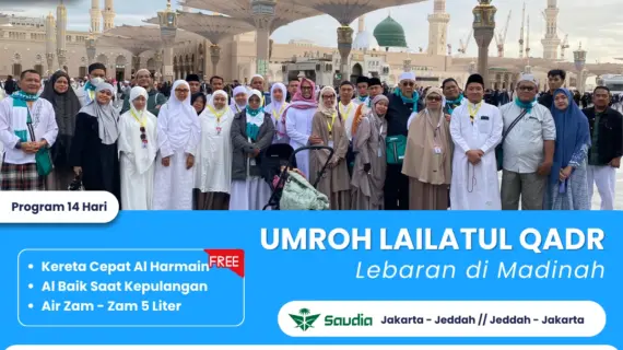Umroh Lailatul Qadr 2026 – Hotel Bintang 4 Plus Bonus Tiket Kereta Cepat