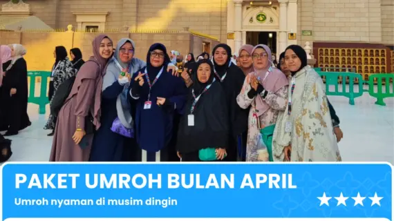 Umroh April 2026 – Paket Premium Spesial Syawal di Tanah Suci
