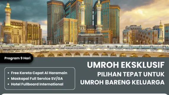 Umroh Eksklusif dengan Fasilitas Hotel Bintang 5 Fullboard Internasional