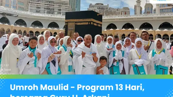 Umroh Maulid 2025 bersama Guru H. Arkani – Program 12 Hari