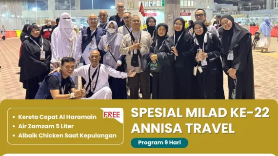 Umroh Milad Annisa Travel – Fasilitas Bintang 5 – Direct Flight
