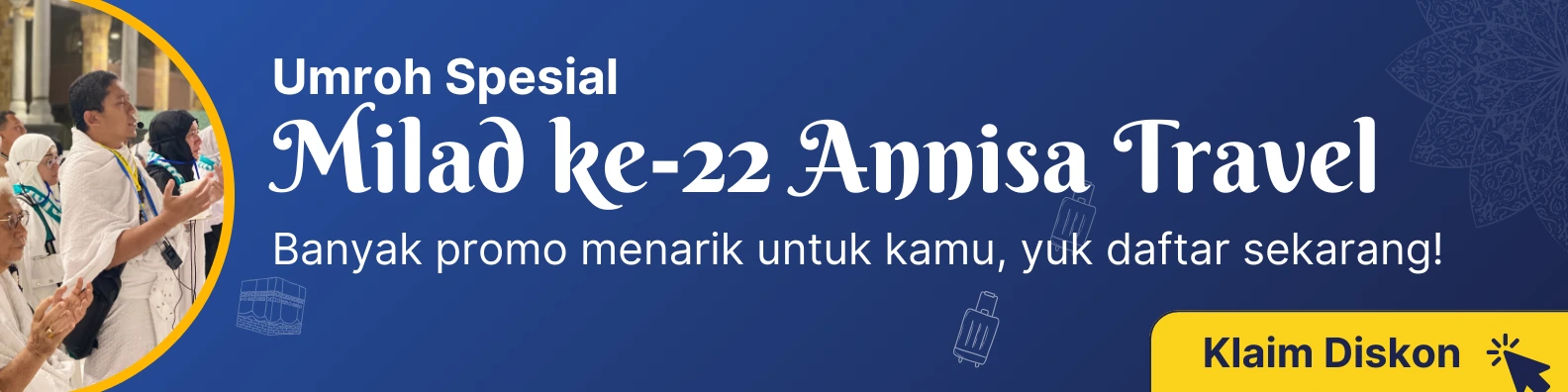 Umroh Promo Spesial Milad Annisa Travel